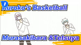 Kuroko‘s Basketball|【Self-Drawn /Dancing AMV】Murasakibara &Tetsuya communication_1