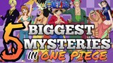 5 BIGGEST MYSTERIES IN ONE PIECE [ ANIME REVIEW ]