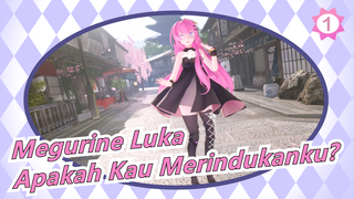 [Megurine Luka] Apakah Kau Merindukanku?_A1