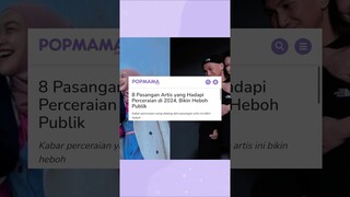 8 Pasangan Artis yang Hadapi Perceraian di 2024, Bikin Heboh Publik #beritaartis #cerai #riaricis