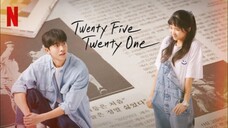Twenty-Five Twenty-One Episode 1 [Malay Sub]
