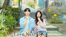 Love Next Door__EP03. ENG SUB (2024