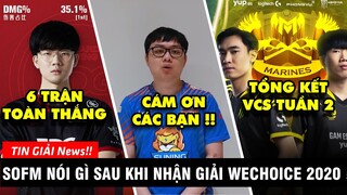 TIN GIẢI #170: SOFM NÓI GÌ SAU KHI NHẬN GIẢI WECHOICE 2020 | EDG DẪN ĐẦU LPL | TỔNG KẾT VCS TUẦN 2