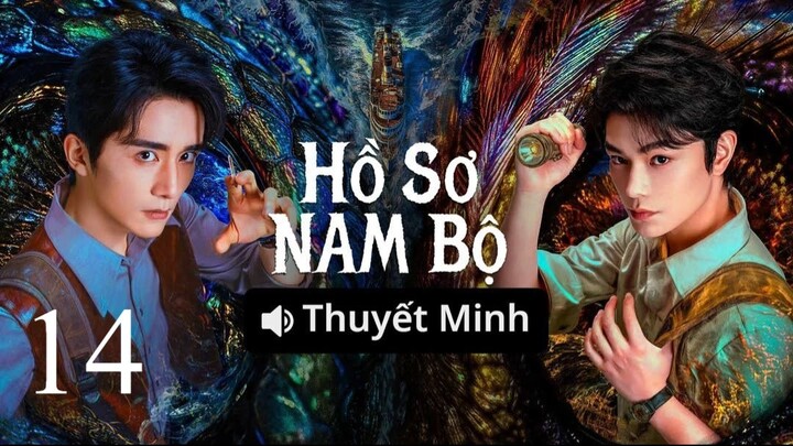 Hồ Sơ Nam Bộ (Archives The Nanyang Mystery) Full HD - Tập 14 (Thuyết Minh)