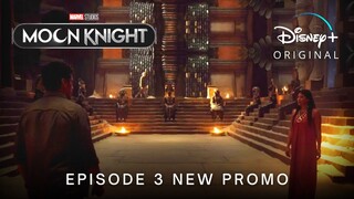 Marvel Studios' MOON KNIGHT | EPISODE 3 NEW PROMO TRAILER | Disney+
