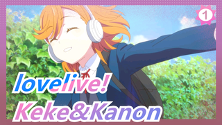 lovelive!|[MAD] Keke&Kanon :Let's have the best LIVE!_1