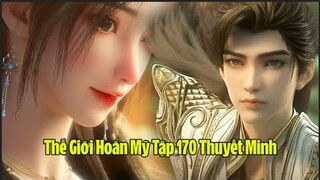 Thế Giới Hoàn Mỹ Tập 170 Vietsub Thuyết Minh Full HD | 完美世界 第170集