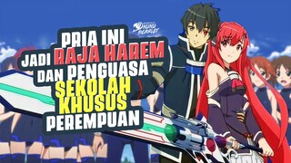 Anime Harem Dimana MC Kuat Di Sekolah Khusus Wanita