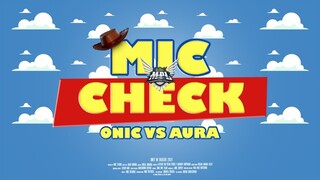MENUJU TAK TERBATAS DAN TIDAK MELAMPAUINYA! - THE ULTIMATE MIC CHECK ONIC VS AURA MPL ID S8 WEEK 5