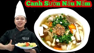 Hướng dẫn cách làm Canh Sườn Nấu Nấm | món ăn gia đình