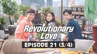 Revolutionary Love (Tagalog Dubbed) | Episode 21 (3/4)