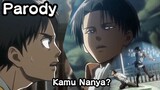 [parody] Eren terkena sindrom "Kamu Nanya!?" ini tanggapan Levi • Dub Indonesia
