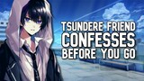 Tsundere Friend Confesses To You Before You Go - Anime ASMR (Friends to Lovers) (M4A)