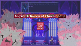 +[The Dark Queen Of Mortholme, jadi ratu kegelapan berusaha mengalahkan pahlawan yang gigih]+