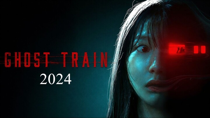 Gh0$t 3r@in 2024 Movie with (English Sub)