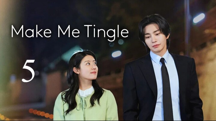 Make Me Tingle - Episode 5 [Eng Sub]