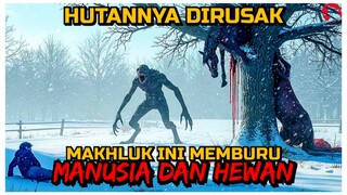 AKIBAT HUTAN DITEBANG MAKHLUK MENGERIKAN MENEROR PARA PENDUDUK | ALUR CERITA