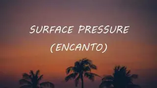 "Surface Pressure" Full Song With Lyrics | Disney's Encanto