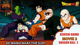 KẺ MẠNH NHẤT THẾ GIỚI VỚI THAM VỌNG MUỐN CHIẾM LẤY CƠ THỂ CỦA GOKU  🌈| Review Dragon Ball Z MOVIE 2