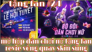 Free Fire| #24 Mở Hộp Thời Trang Tặng Fan - Review Vòng Quay Skin Súng Mới