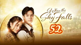 🇹🇭 WHEN THE SKY FALLS | EP 52 | TAGALOG