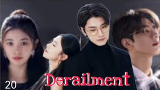 🇨🇳 | EP 20 Derailment (2023) English Sub