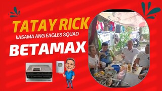 TATAY RICK:BETAMAX