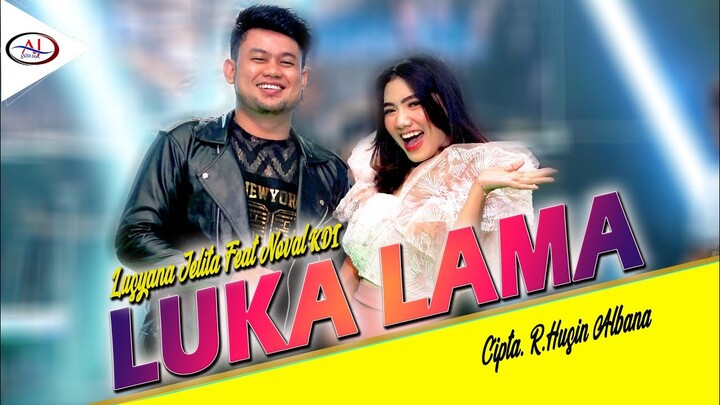Lusyana Jelita Feat Noval KDI - Luka Lama  [OFFICIAL]