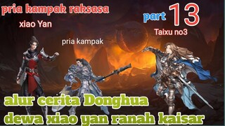 Batle Through The Heavens S20 Part 13 Ranah Kaisar | Pria Kapak Raksasa