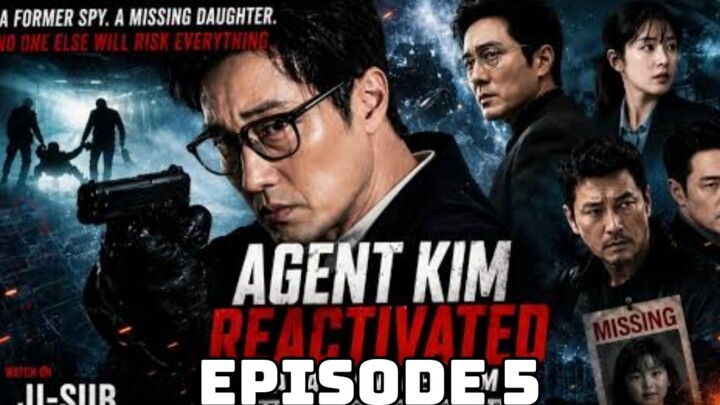 Agent Kim Reactivated : Episode 5 ENGSUB