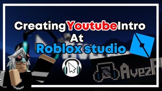 How to make a youtube intro at roblox studio? (remake intro)
