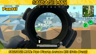 SAUSAGEMAN - Insane Kill Pro Player (Solo Push) PART#1