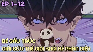 " Bé Gấu Trúc Giải Cứu Thế Giới Khỏi Kẻ Phản Diện " Tập 1-12 | Tóm Tắt Anime