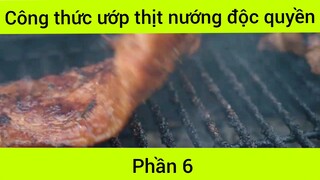 Công thức ướp thịt nướng độc quyền phần 6