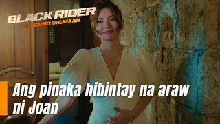 Ang pinakahihintay na araw ni Joan | Black Rider
