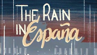 THE RAIN IN ESPAÑA (EPISODE 3)