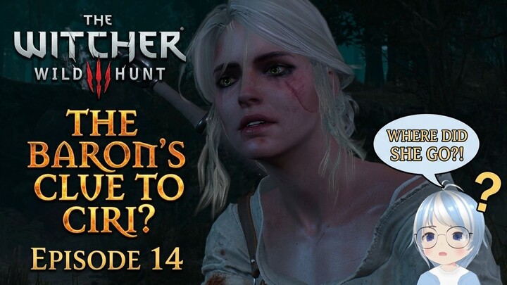 Ciri's Escape: What the Baron Told Us | The Witcher 3 #14
