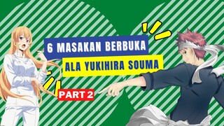 Aksi Yukihira Soma. Masak 6 makanan berbuka bagian ke 2