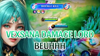 VEXSANA DAMAGE LORD BEUHHH
