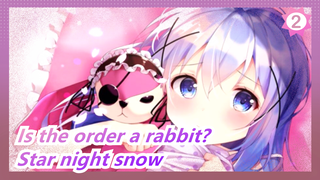 Is the order a rabbit?|[Happy Birthday Kafū Chino]Star night snow_2