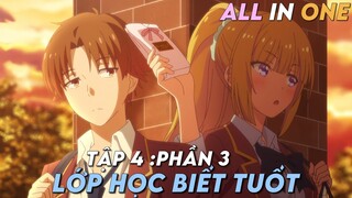 "Chào Mừng Đến Với Lớp Học Đề Cao Thực Lực" SS3 | Tập 4 | Tóm Tắt Anime