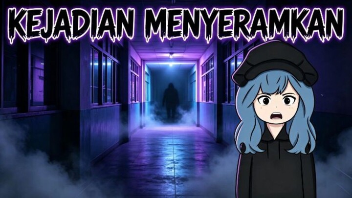 KEJADIAN MENYERAMKAN