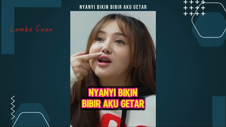 Nyanyi Bikin Bibir getar