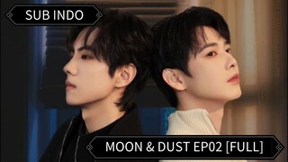 🇨🇳 [Moon & Dust] Ep02 Sub Indo | 2025