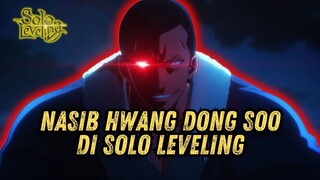 BEGINILAH NASIB HWANG DONG SOO DI SOLO LEVELING
