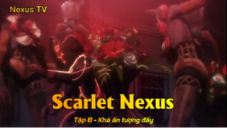 Scarlet Nexus Tập 8 - Khá ấn tượng đấy