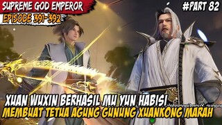 MU YUN TERLALU KUAT SAMPAI MEMAKSA TETUA AGUNG TURUN TANGAN - Supreme God Emperor Episode 391-392