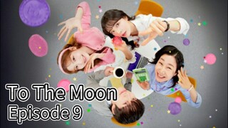 To The Moon (2025) | Episode 9 | EngSub