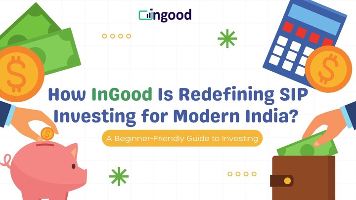 How InGood Is Redefining SIP Investing for Modern India
