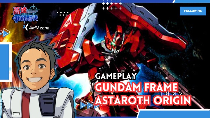 Gundam Frame Astaroth Origin  Gameplay •|• Gundam battle CN